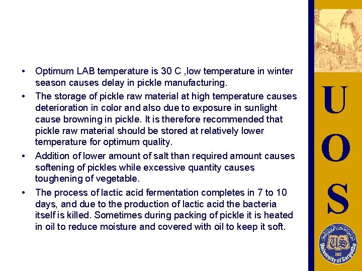  • • Optimum LAB temperature is 30 C , low temperature in winter