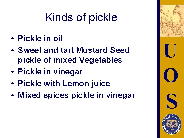 Kinds of pickle • Pickle in oil • Sweet and tart Mustard Seed pickle