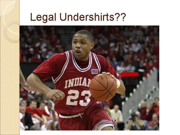 Legal Undershirts? ? 