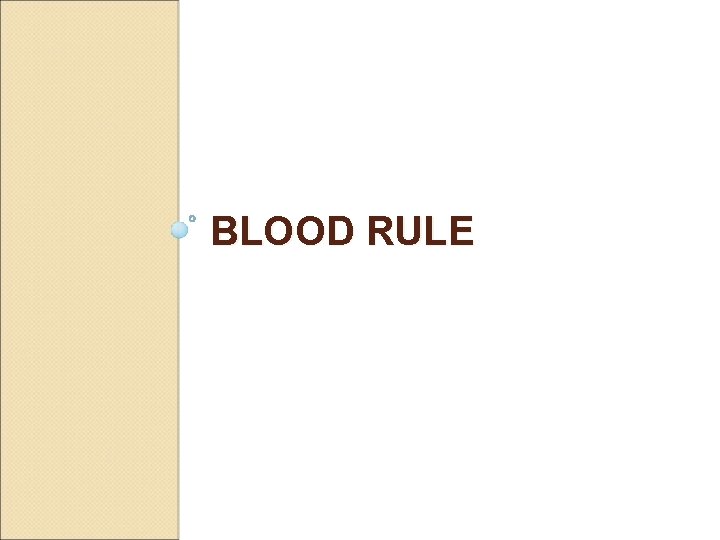 BLOOD RULE 