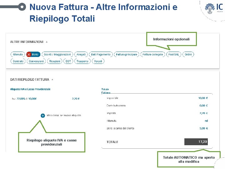 Nuova Fattura - Altre Informazioni e Riepilogo Totali Informazioni opzionali Riepilogo aliquote IVA e