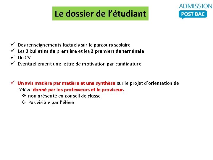 Le dossier de l’étudiant ü ü Des renseignements factuels sur le parcours scolaire Les