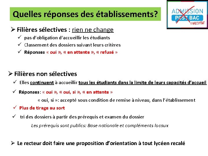 Quelles réponses des établissements? Ø Filières sélectives : rien ne change ü pas d’obligation