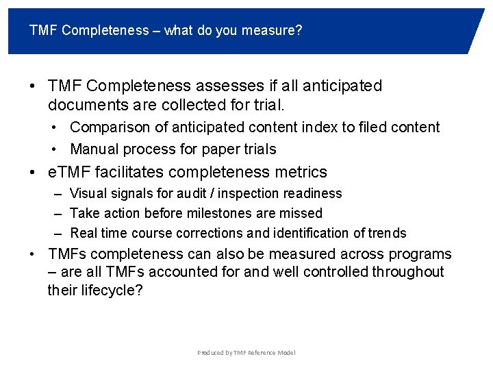 TMF Completeness – what do you measure? • TMF Completeness assesses if all anticipated