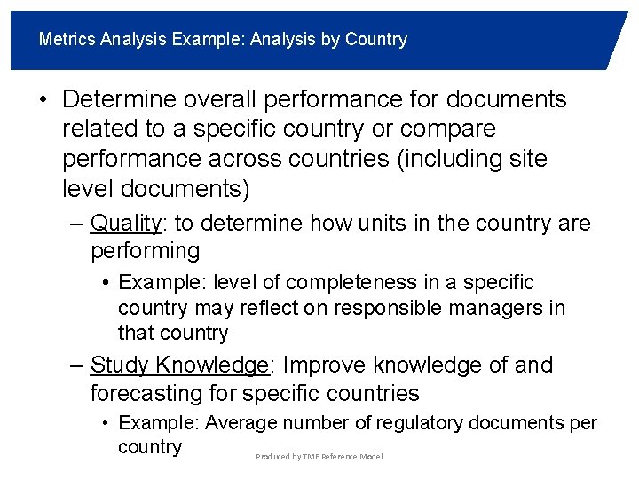 Metrics Analysis Example: Analysis by Country • Determine overall performance for documents related to
