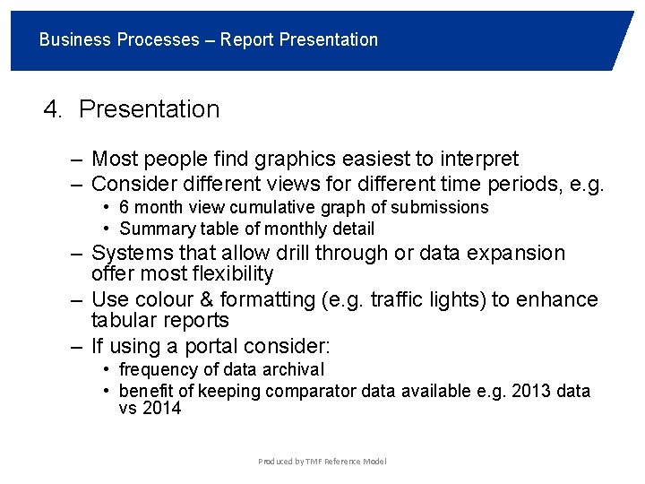 Business Processes – Report Presentation 4. Presentation – Most people find graphics easiest to