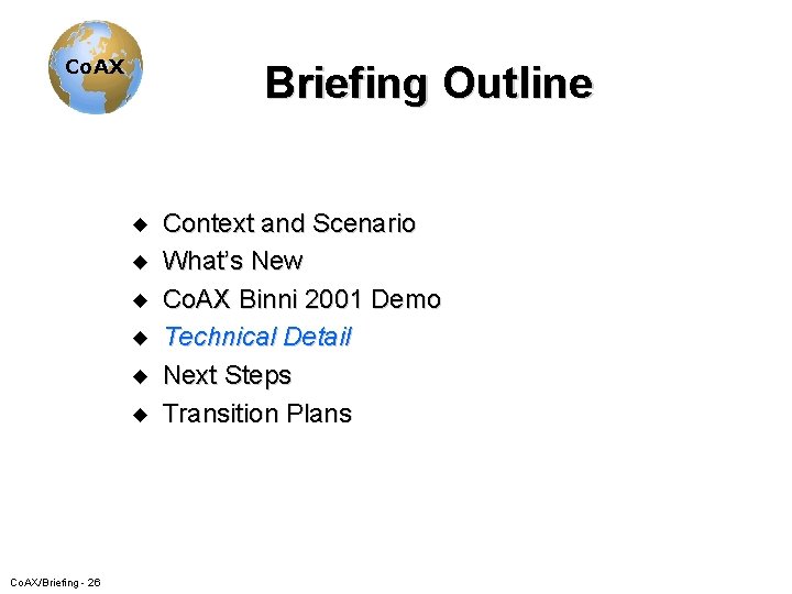 Co. AX Briefing Outline u u u Co. AX/Briefing - 26 Context and Scenario