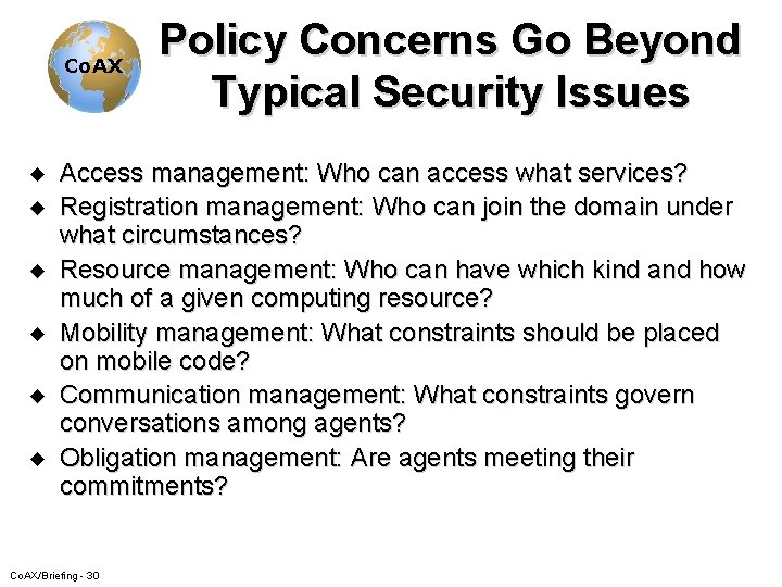 Co. AX u u u Policy Concerns Go Beyond Typical Security Issues Access management: