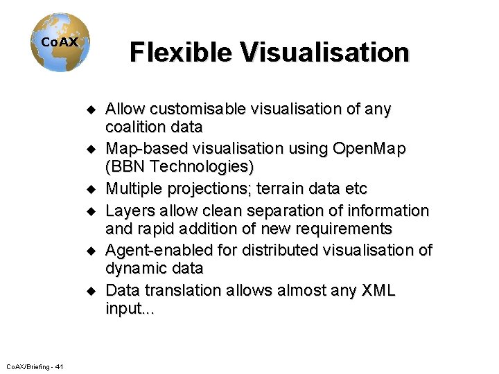 Co. AX Flexible Visualisation u u u Co. AX/Briefing - 41 Allow customisable visualisation