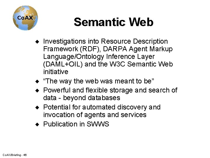 Co. AX Semantic Web u u u Co. AX/Briefing - 46 Investigations into Resource