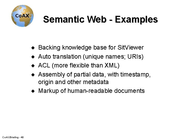 Co. AX Semantic Web - Examples u u u Co. AX/Briefing - 48 Backing