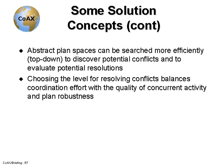 Co. AX u u Some Solution Concepts (cont) Abstract plan spaces can be searched