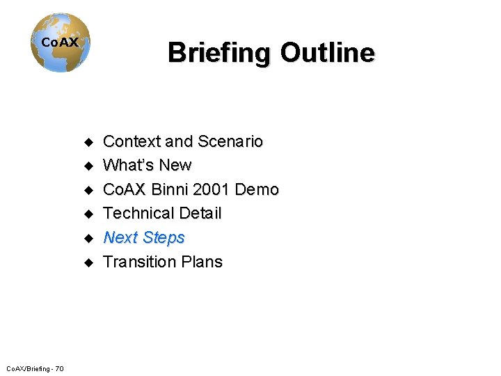 Co. AX Briefing Outline u u u Co. AX/Briefing - 70 Context and Scenario