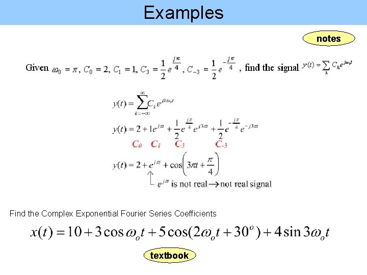 Examples notes Find the Complex Exponential Fourier Series Coefficients textbook Examples notes Find the Complex Exponential Fourier Series Coefficients textbook