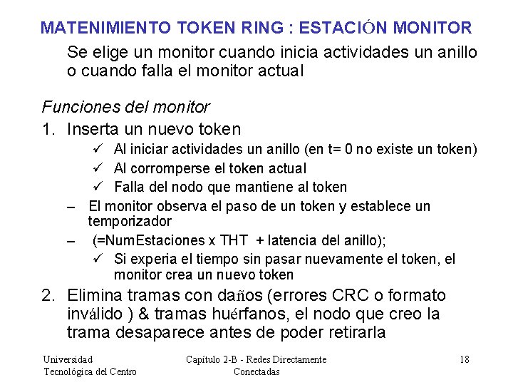 MATENIMIENTO TOKEN RING : ESTACIÓN MONITOR Se elige un monitor cuando inicia actividades un