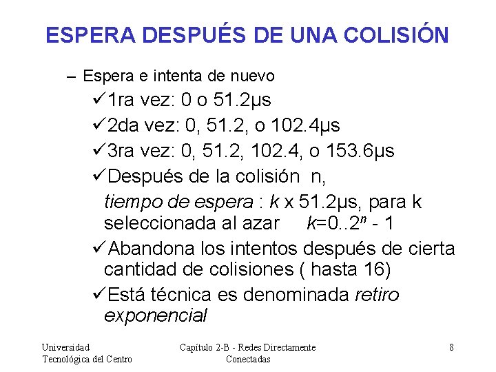 ESPERA DESPUÉS DE UNA COLISIÓN – Espera e intenta de nuevo ü 1 ra