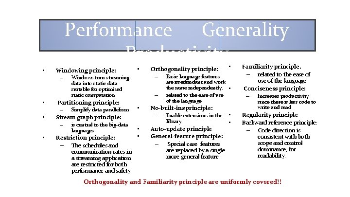 Performance Generality Productivity • Windowing principle: – Windows turn streaming • data into static