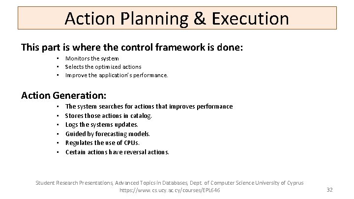 Action Planning & Execution This part is where the control framework is done: •
