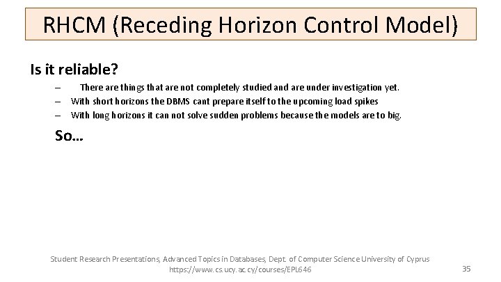 RHCM (Receding Horizon Control Model) Is it reliable? – There are things that are