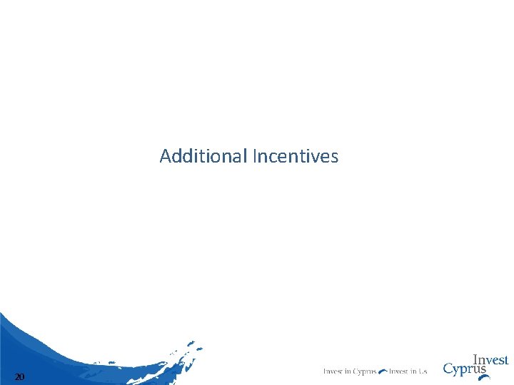 Additional Incentives 20 
