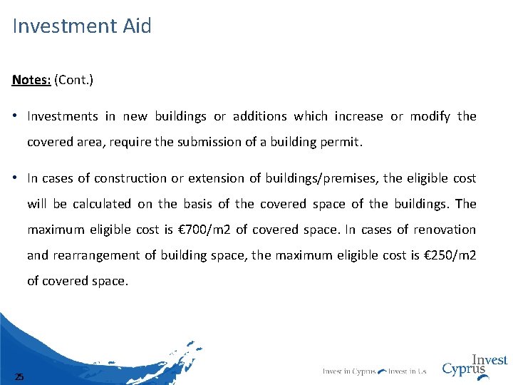 Investment Aid Notes: (Cont. ) • Investments in new buildings or additions which increase