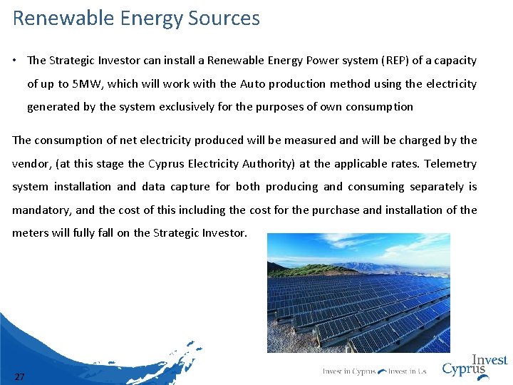 Renewable Energy Sources • The Strategic Investor can install a Renewable Energy Power system