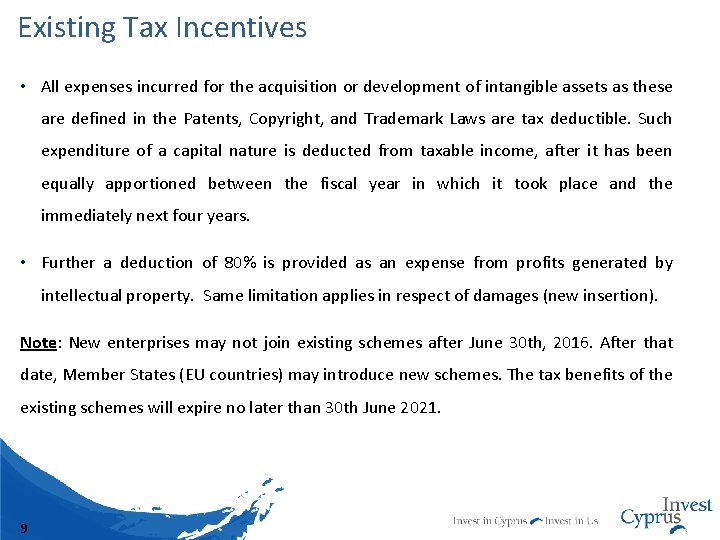 Existing Tax Incentives • All expenses incurred for the acquisition or development of intangible