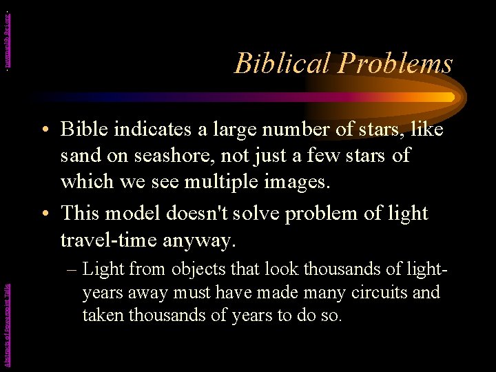 - newmanlib. ibri. org - Biblical Problems Abstracts of Powerpoint Talks • Bible indicates