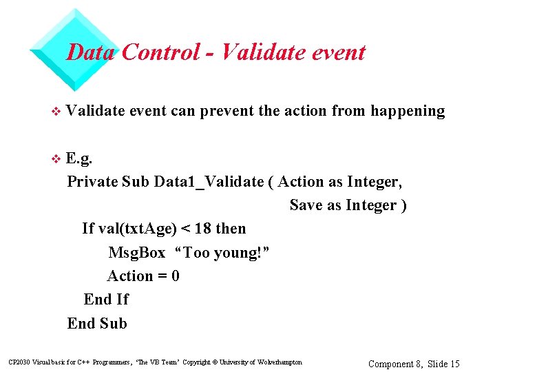 Data Control - Validate event v Validate event can prevent the action from happening