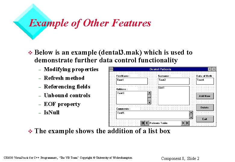 Example of Other Features v Below is an example (dental 3. mak) which is
