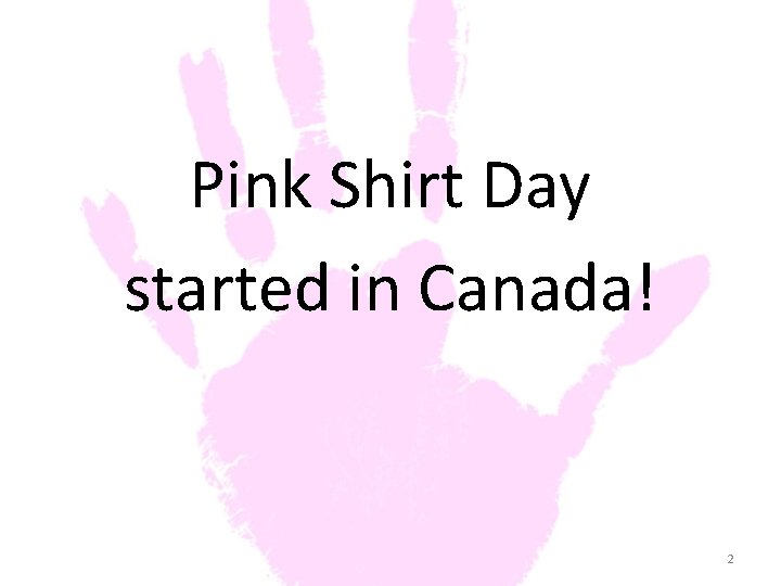 Pink Shirt Day started in Canada! 2 