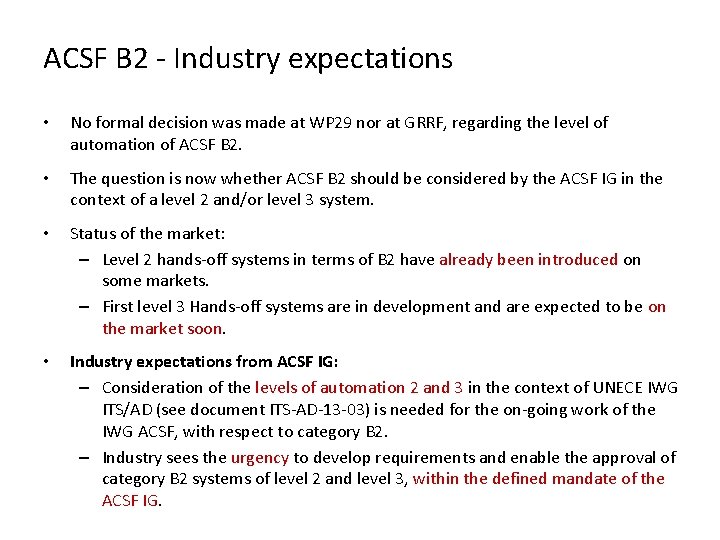 ACSF B 2 - Industry expectations • No formal decision was made at WP