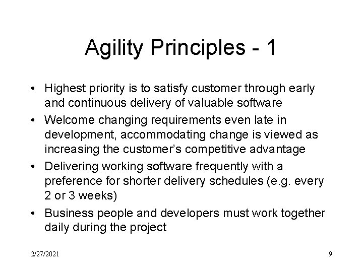 Agility Principles - 1 • Highest priority is to satisfy customer through early and
