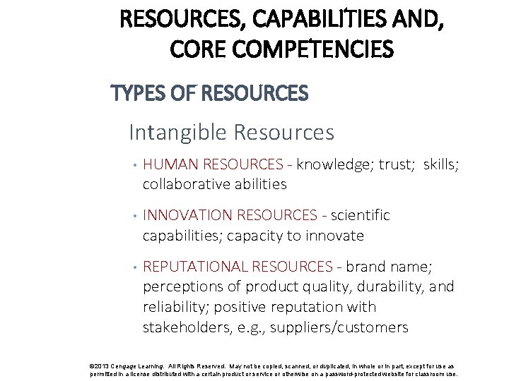 RESOURCES, CAPABILITIES AND, CORE COMPETENCIES TYPES OF RESOURCES Intangible Resources • HUMAN RESOURCES -