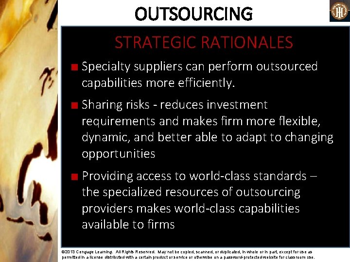OUTSOURCING STRATEGIC RATIONALES ■ Specialty suppliers can perform outsourced capabilities more efficiently. • ■