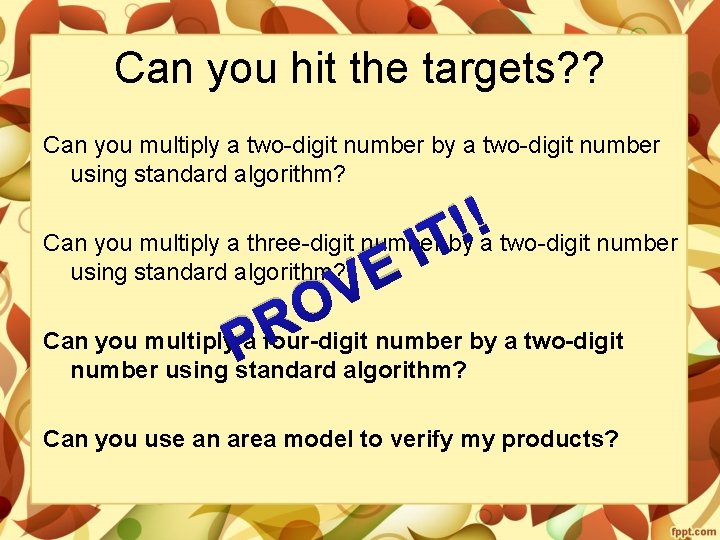 Can you hit the targets? ? Can you multiply a two-digit number by a