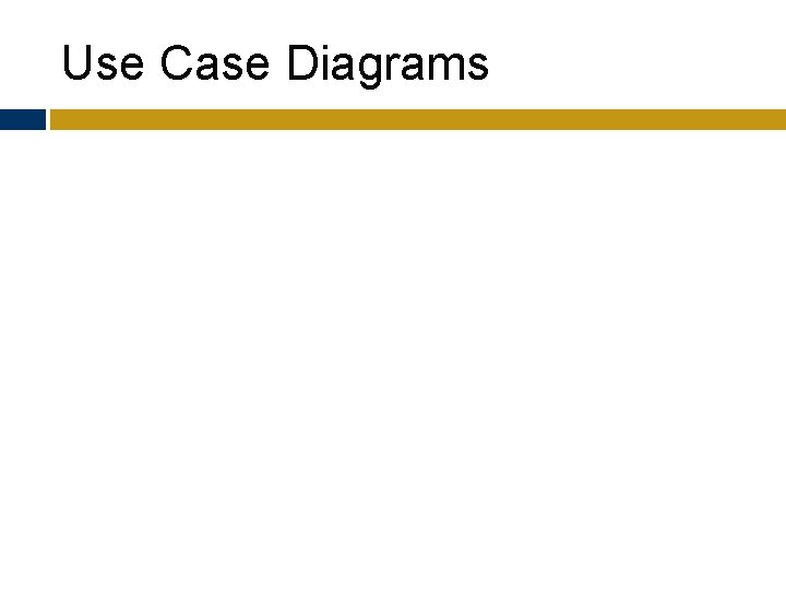 Use Case Diagrams 
