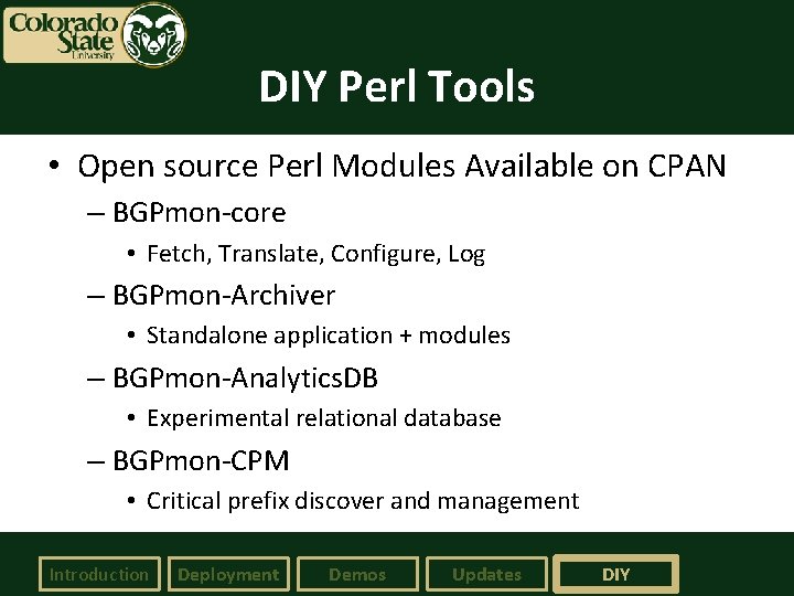 DIY Perl Tools • Open source Perl Modules Available on CPAN – BGPmon-core •