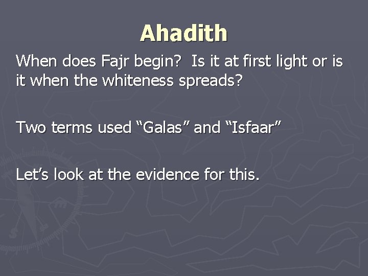 Ahadith When does Fajr begin? Is it at first light or is it when