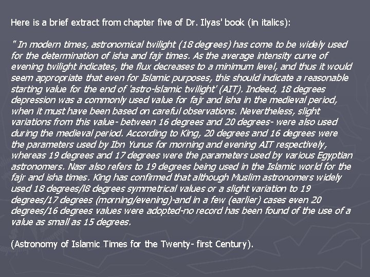 Here is a brief extract from chapter five of Dr. Ilyas' book (in italics):