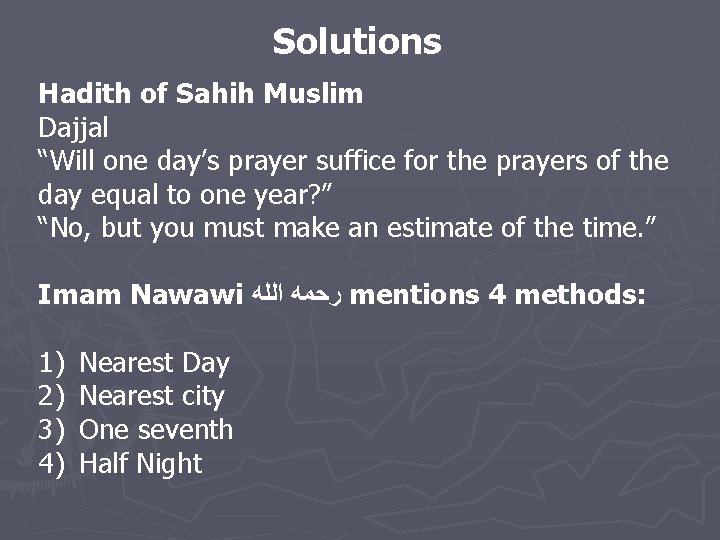 Solutions Hadith of Sahih Muslim Dajjal “Will one day’s prayer suffice for the prayers