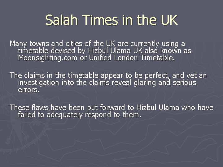 Salah Times in the UK Many towns and cities of the UK are currently