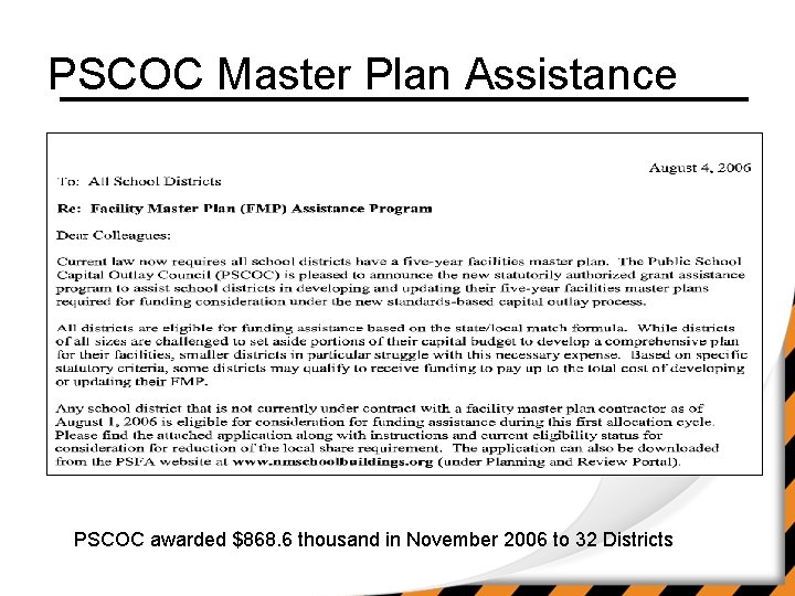 PSCOC Master Plan Assistance PSCOC awarded $868. 6 thousand in November 2006 to 32
