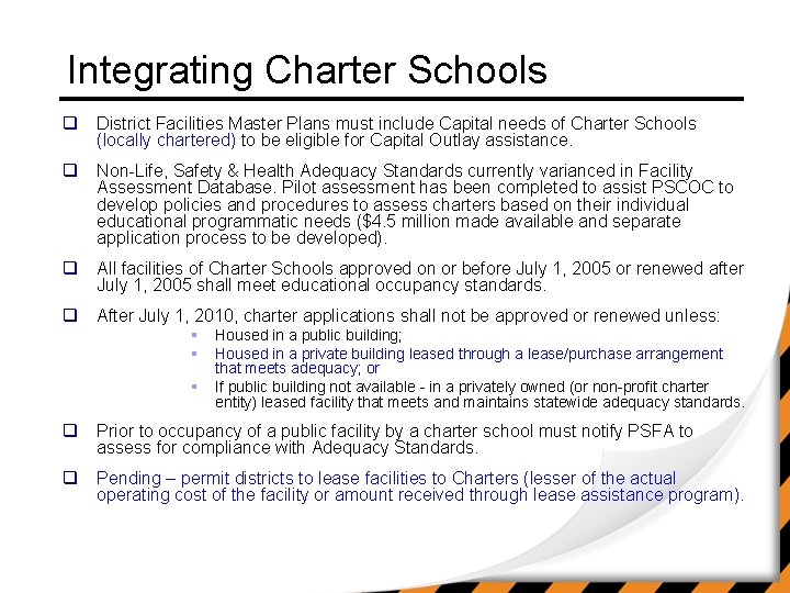 Integrating Charter Schools q District Facilities Master Plans must include Capital needs of Charter