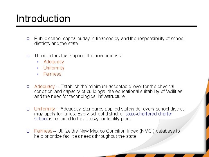 Introduction q Public school capital outlay is financed by and the responsibility of school