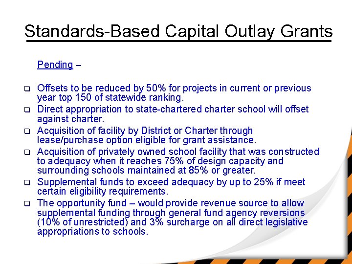 Standards-Based Capital Outlay Grants Pending – q q q Offsets to be reduced by