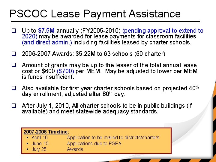 PSCOC Lease Payment Assistance q Up to $7. 5 M annually (FY 2005 -2010)