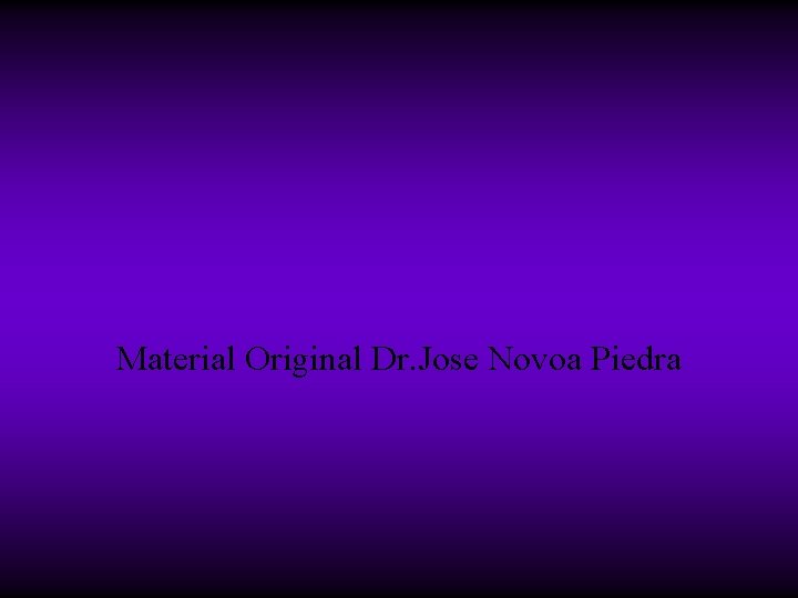 Material Original Dr. Jose Novoa Piedra 
