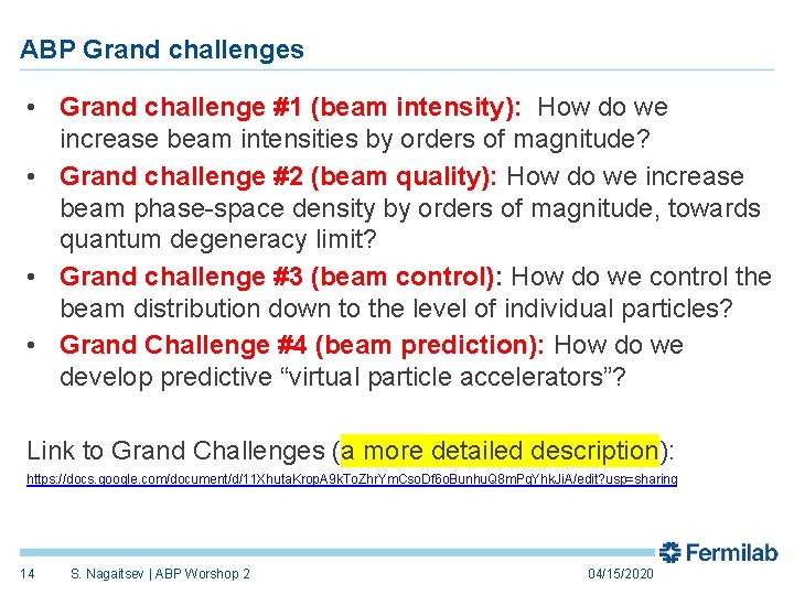 ABP Grand challenges • Grand challenge #1 (beam intensity): How do we increase beam