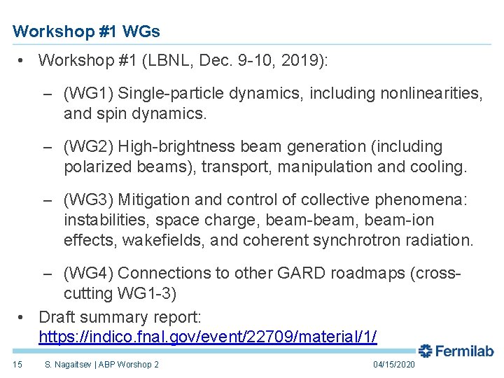 Workshop #1 WGs • Workshop #1 (LBNL, Dec. 9 -10, 2019): – (WG 1)